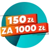 Odbierz 150 zł rabatu za każde wydane 1000 zł