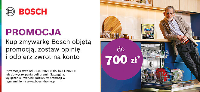 Kup zmywarkę Bosch i zyskaj zwrot do 700 zł